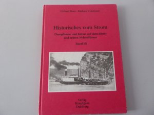 Historisches vom Strom - Dampfboote und Kähne auf dem Rhein und seinen Nebenflüssen