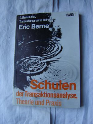 Transaktionsanalyse seit Eric Berne / Schulen der Transaktionsanalyse