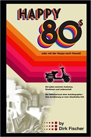 Happy 80s: oder mit der Vespa nach Hawaii!