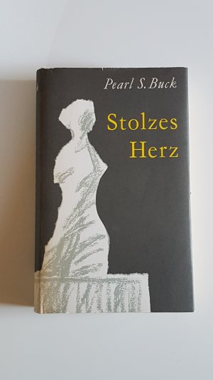 antiquarisches Buch – Pearl Sydenstricker Buck – Stolzes Herz