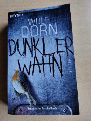 gebrauchtes Buch – Wulf Dorn – Dunkler Wahn