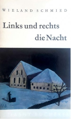 antiquarisches Buch – Wieland Schmied – Links und rechts die Nacht