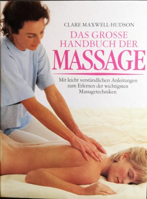 gebrauchtes Buch – Clare Maxwell-Hudson – Das grosse Handbuch der Massage