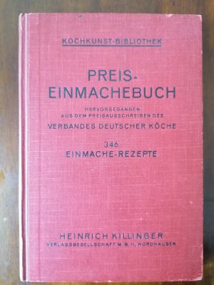 Preis-Einmachebuch. Kochkunst - Bibliothek, Band 12.