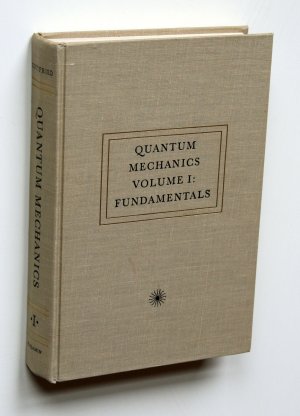 Quantum Mechanics. Volume I: Fundamentals.