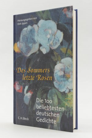 Des Sommers letzte Rosen. Die 100 beliebtesten deutschen Gedichte