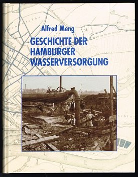 gebrauchtes Buch – Alfred Meng – Geschichte der Hamburger Wasserversorgung. -