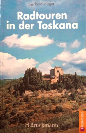 gebrauchtes Buch – Bernhard Irlinger – Radtouren in der Toskana : 40 Etappen- und Tagestouren von Florenz bis in die Maremma, vom Mittelmeer bis zur umbrischen Grenze ; mit der Insel Elba. Erlebnis Rad