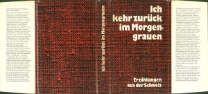 gebrauchtes Buch – Jörg Hildebrandt – Ich kehr zurück im Morgengrauen. Erzählungen aus der Schweiz