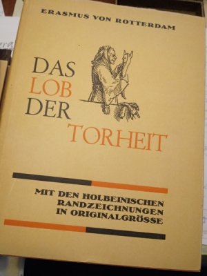 Lob der Torheit, 1929 deutsch – Das Lob der Torheit. Übersetzt von Alfred Hartmann. Herausgegeben von Emil Major. Basel: Birkhäuser, 1929. 157 S. Mit […]