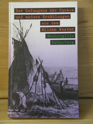 gebrauchtes Buch – Frenzel, Herbert  – "Der Gefangene der Squaws und andere Erzählungen aus dem Wilden"