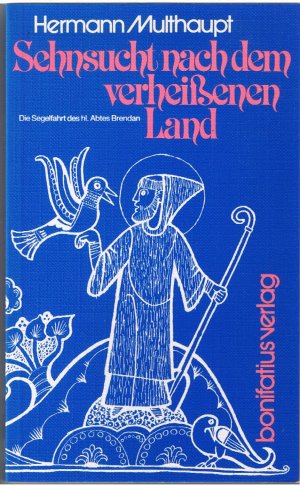 Sehnsucht nach dem verheissenen Land - Die Segelfahrt des hl. Abtes Brendan