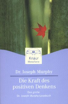 gebrauchtes Buch – Dr. Joseph Murphy – Die Kraft des positiven Denkens. Das große Dr. Joseph Murphy-Lesebuch