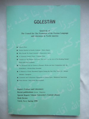 Golestan. Quarterly of The Council for The Promotion of the Persian Language and Literature in North America (Vol. II, No. 1, Spring 1998)