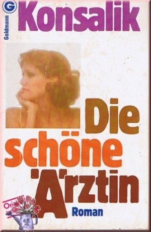 gebrauchtes Buch – Konsalik, Heinz G – Die schöne Ärztin