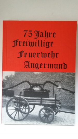 75 Jahre freiwillige Feuerwehr Angermund