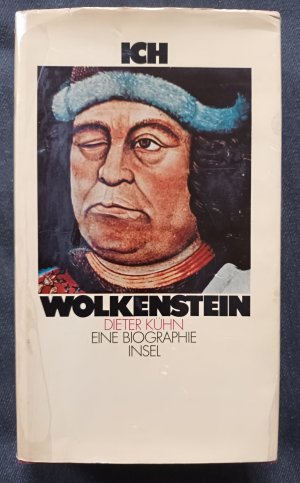 Ich Wolkenstein. Eine Biographie.