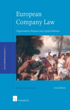 European Company Law: Organization, Finance and Capital Markets: Organization, Finance and Capital Markets