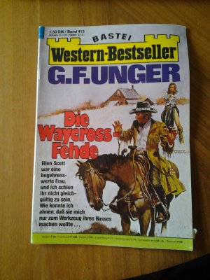 G.F.Unger Western-Besteller Band 413 Die Waycross-Fehde Verlag Bastei 1975