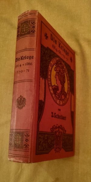 antiquarisches Buch – J Scheibert – Die Kriege 1864/66 und 1870/71 (erschienen 1900)