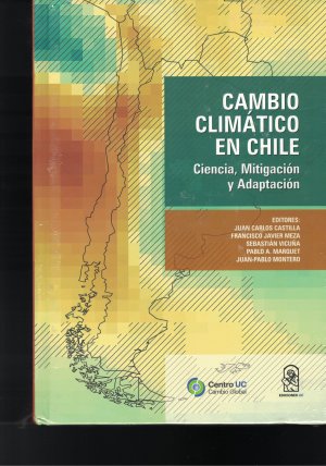 Cambio Climático en Chile. Ciencia, mitigación y adaptación. (originalverschweißt)