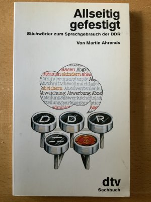 Allseitig gefestigt. Stichwörter zum Sprachgebrauch der DDR