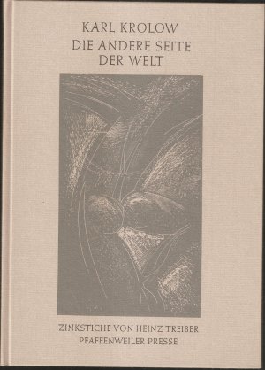 Die andere Seite der Welt. Gedichte. Mit 5 Original-Zinkstichen von Heinz Treiber. (Signiertes Exemplar)