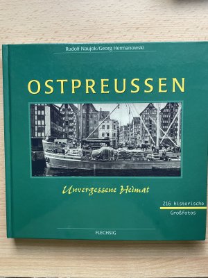 gebrauchtes Buch – Naujok, Rudolf; Hermanowski – Ostpreußen - Unvergessene Heimat