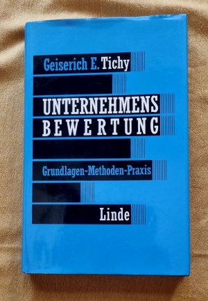 Unternehmensbewertung Grundlagen-Methoden-Praxis