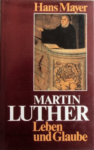 Martin Luther  - Leben und Glaube