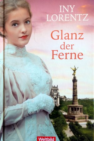 gebrauchtes Buch – Iny Lorentz – Glanz der Ferne