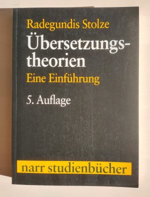 gebrauchtes Buch – Radegundis Stolze – Übersetzungstheorien - Eine Einführung. 5., überarbeitete und erweiterte Auflage