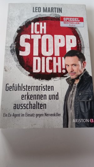 Ich stopp dich ! Gefühlsterroristen erkennen und ausschalten