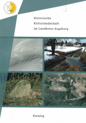 gebrauchtes Buch – Universität Augsburg – Historische Kulturlandschaft im Landkreis Augsburg - Katalog