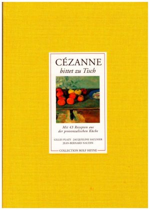 gebrauchtes Buch – Plazy, Gilles; Saulnier – Kochbuch - Cézanne bittet zu Tisch. Französische Küche