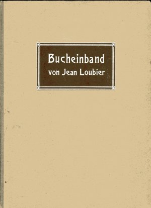 Der Bucheinband in alter und neuer Zeit - Monographien des Kunstgewerbes