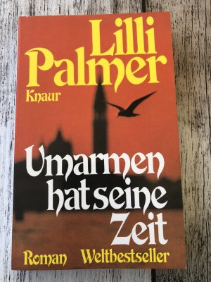 gebrauchtes Buch – Lilli Palmer – Umarmen hat seine Zeit