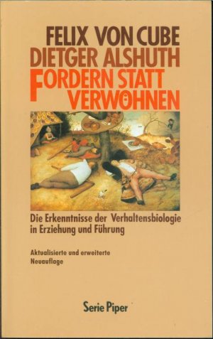 Fordern statt verwöhnen: Die Erkenntnisse der Verhaltensbiologie in Erziehung und Führung