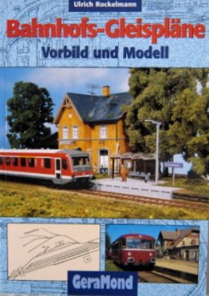 gebrauchtes Buch – Bahnhofs Gleispläne Gleisplan Vorbild und Modell Ulrich Rockelmann GeraMond TB