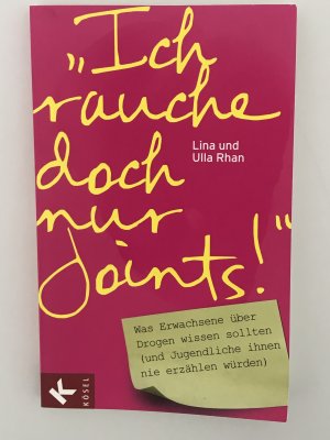 "Ich rauche doch nur Joints!" - Was Erwachsene über Drogen wissen sollten (und Jugendliche ihnen nie erzählen würden)