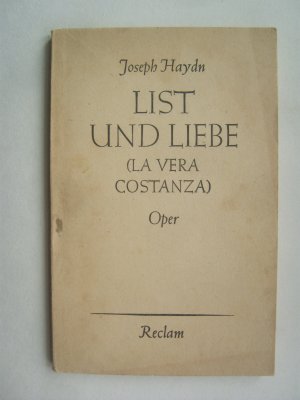 List und Liebe (La vera Constanza)., Oper., .