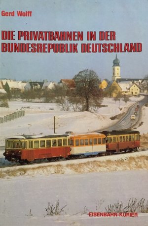 Die Privatbahnen in der Bundesrepublik Deutschland.