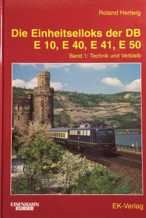 gebrauchtes Buch – Roland Hertwig – Die ersten Einheits-Elloks der DB. Die Einheits-Elloks E 10, E 40, E 41 und E 50. In 2 Bänden. Band 1: Technik und Verbleib. Band 2: Einsatzgeschichte.