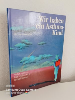 gebrauchtes Buch – Angehrn, Walter; Perrin – Wir haben ein Asthma-Kind ~ Hilfe und Information