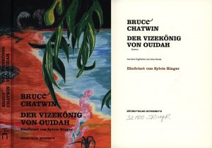 Der Vizekönig von Ouidah., Aus dem Englischen von Anna Kamp. Illustriert von Sylvie Ringer. [Vorzugsausgabe mit Original-Siebdruck].