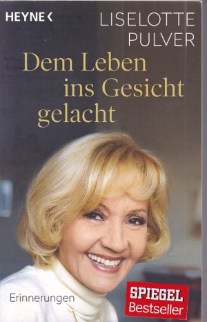 gebrauchtes Buch – Liselotte Pulver, Peter Käfferlein – Dem Leben ins Gesicht gelacht - Erinnerungen (Liselotte Pulver in Gespräche mit Olaf Köhne und Peter Käfferlein)