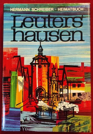 Leutershausen. Heimatbuch, um 1973 ( Franken )