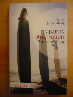 Ein Jahr in Australien - Reise in den Alltag