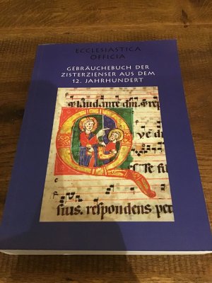 Ecclesiastica officia - Gebräuchebuch der Zisterzienser aus dem 12. Jahrhundert