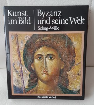 09- Kunst im Bild / Byzanz und seine Welt